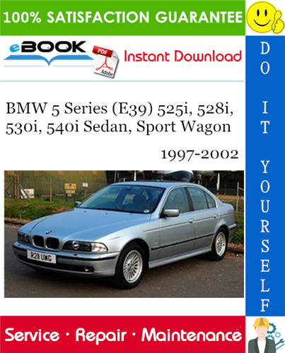 download BMW 525I 528I 530I 540I E39 workshop manual