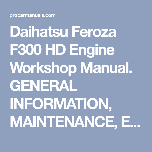download Daihatsu F300 HD Engine workshop manual