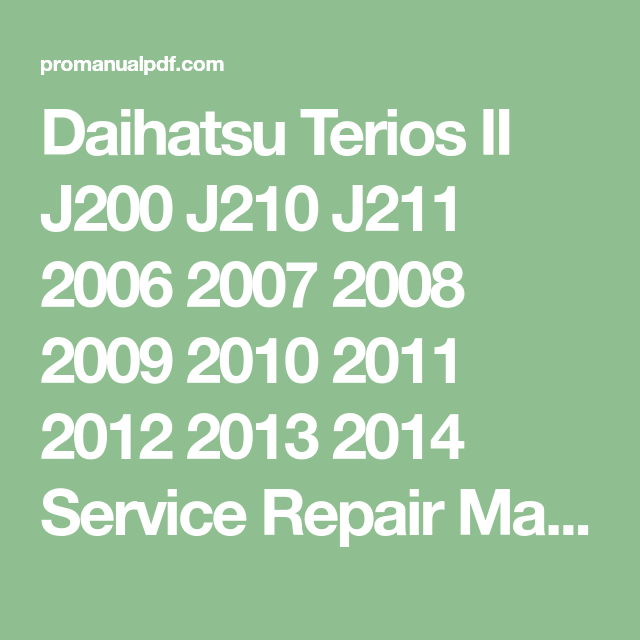 download Daihatsu Terios II J200 J210 J211 workshop manual