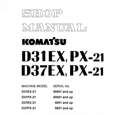 download KOMATSU D37EX 21 BULLDOZER able workshop manual