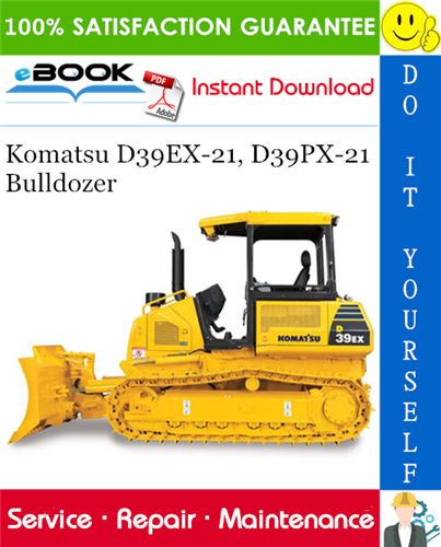 download KOMATSU D39EX 21 D39PX 21 DOZER Operation able workshop manual