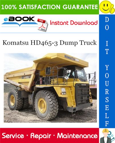 download Komatsu HD465 3 Dump Truck able workshop manual