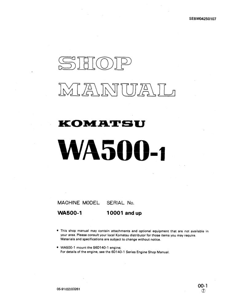download Komatsu WA500 1 Wheel Loader SN 1 up able workshop manual