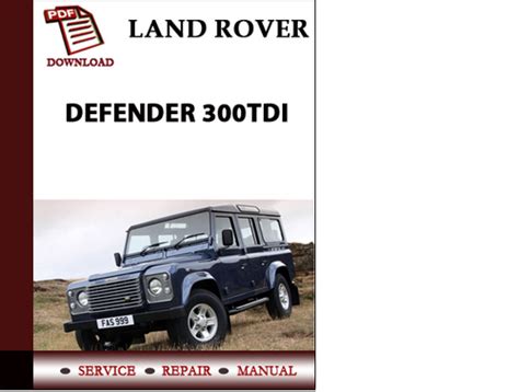 download Land rover Defender 300 tdi repai workshop manual