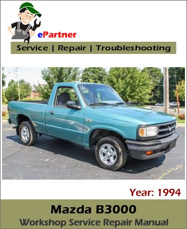 download Mazda B3000 workshop manual