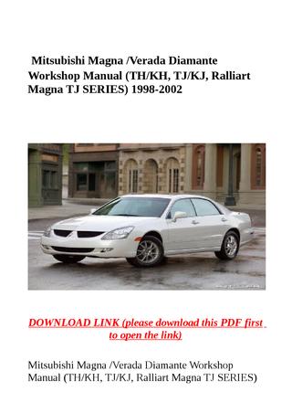 download Mitsubishi Magna Verada Diamante TH KH TJ KJ Ralliart Magna TJ Series workshop manual