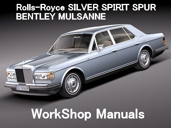 download Rolls Royce Bentley Silver Spirit Spur Corniche Mulsanne R Continental workshop manual