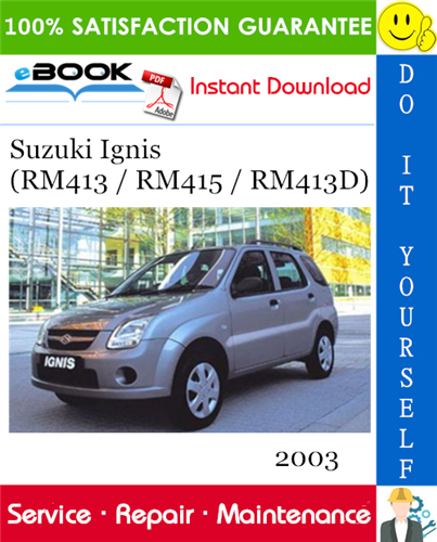 download SUZUKI IGNIS RM413 RM415 RM413D CAR workshop manual