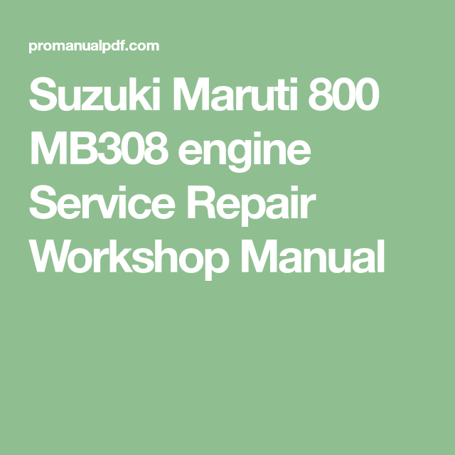 download SUZUKI MARUTI MB308 workshop manual