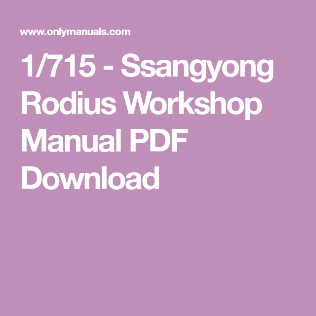 download SsangYong Rodius A149 workshop manual