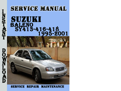 download Suzuki Baleno SY413 SY416 SY418 SY419 workshop manual